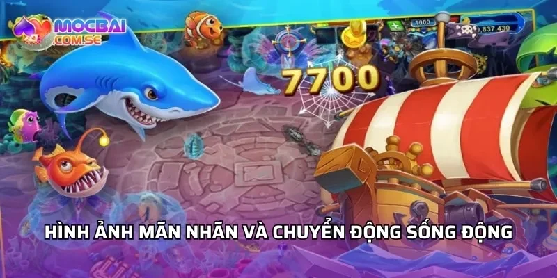 Hình ảnh mãn nhãn và chuyển động sống động