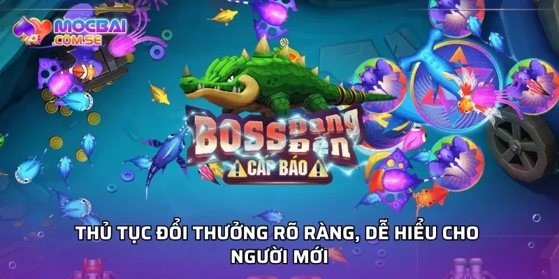 Thủ tục đổi thưởng rõ ràng, dễ hiểu cho người mới