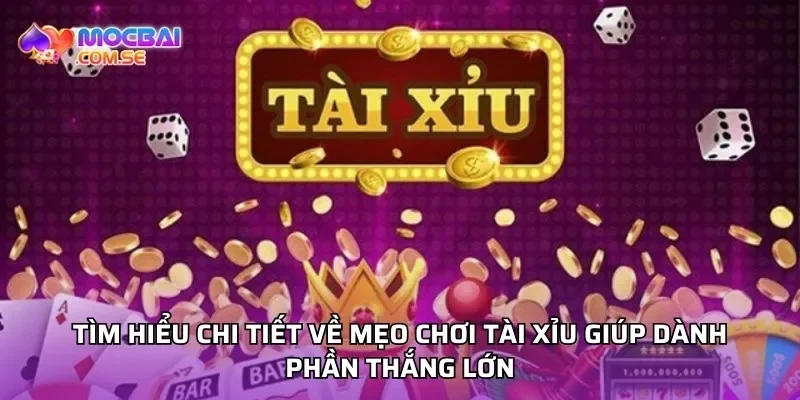 Giới Thiệu Về Tài Xỉu Online Và Thương Hiệu Mocbai