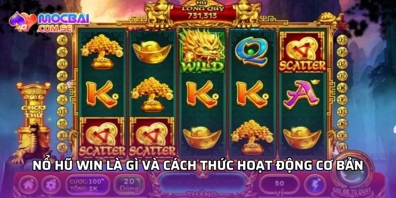 Nổ hũ Win là gì và cách thức hoạt động cơ bản