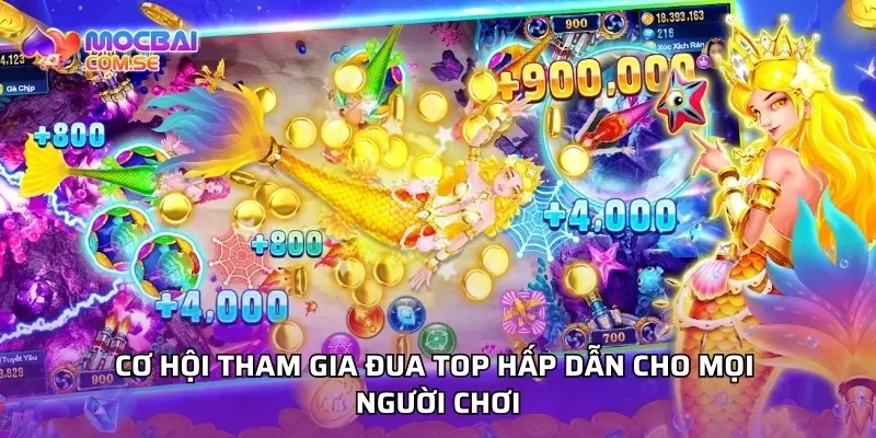 Cơ hội tham gia đua top hấp dẫn cho mọi người chơi