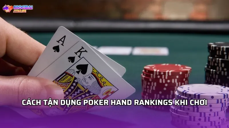 Cách tận dụng Poker Hand Rankings khi chơi