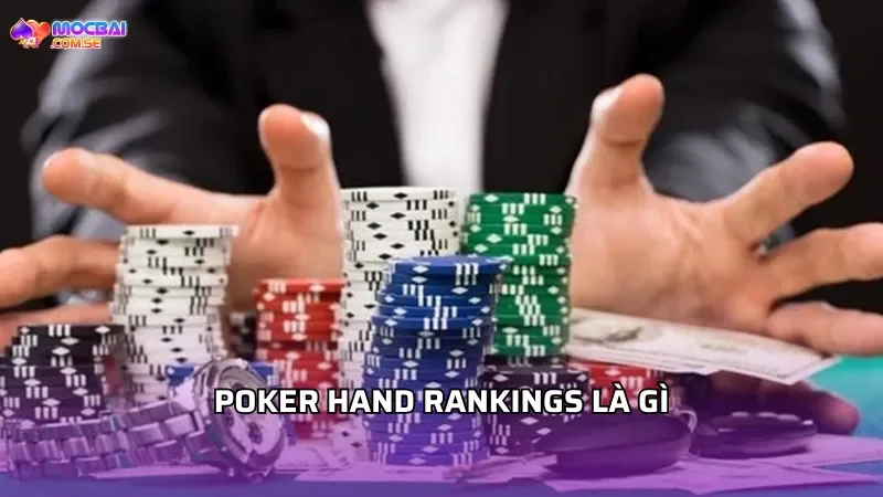 Poker Hand Rankings là gì