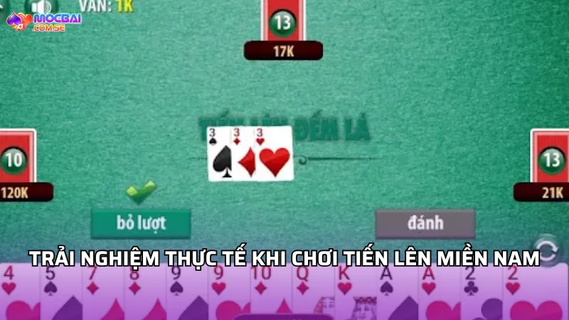 Trải nghiệm thực tế khi chơi Tiến lên miền Nam