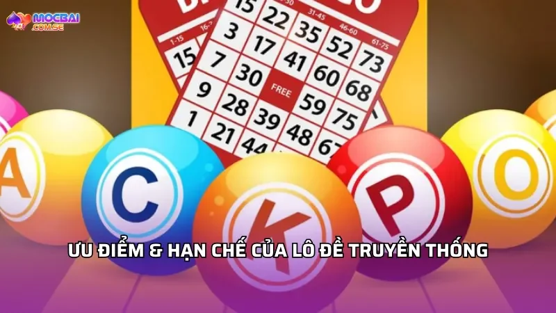 Ưu Điểm & Hạn Chế Của Lô Đề Truyền Thống